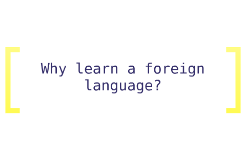 persuasive speech on learning a foreign language