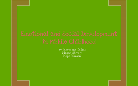 what are the characteristics of social emotional development in middle childhood