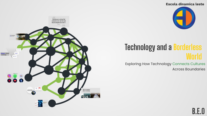 Technology and a Borderless World by Miguel Amorim on Prezi