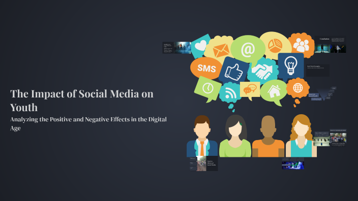 The Impact of Social Media on Youth by Vibot on Prezi