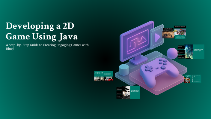 Developing a 2D Game Using Java by Nagaraj Thananki on Prezi