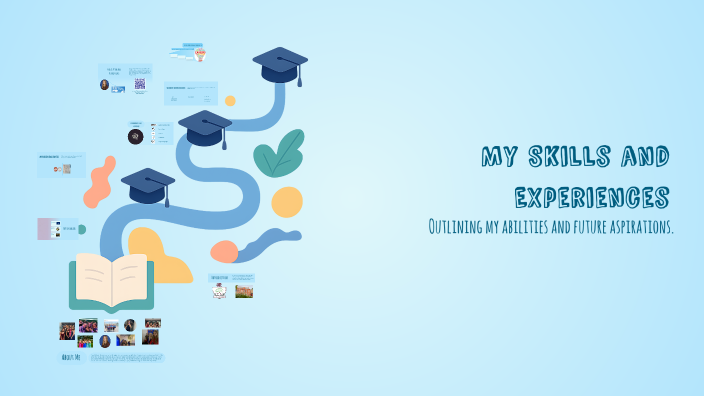 Showcasing My Skills and Experiences by Evie Marriott on Prezi