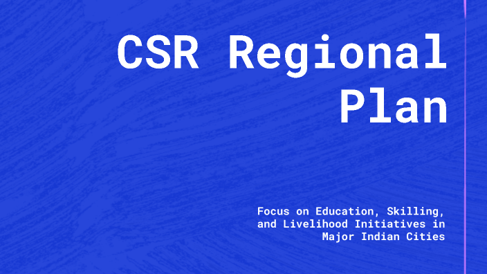 CSR Regional Plan by vanita kaushal on Prezi