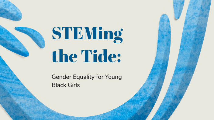 STEMing the Tide: Gender Equality for Black Girls by Kirsten Johnson on ...
