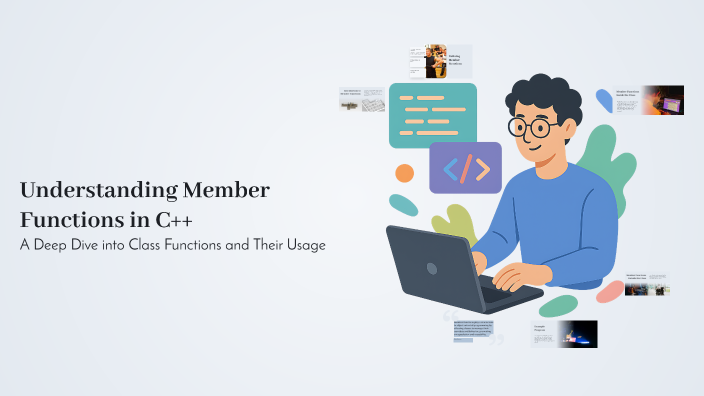 Understanding Member Functions in C++ by Mubarak S on Prezi