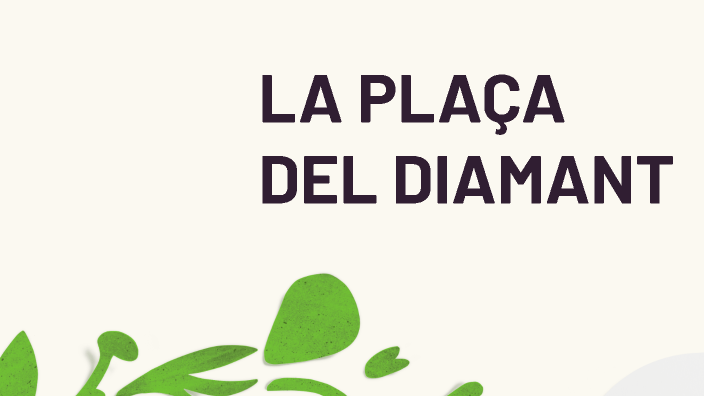 La plaça del diamant by Xènia López on Prezi