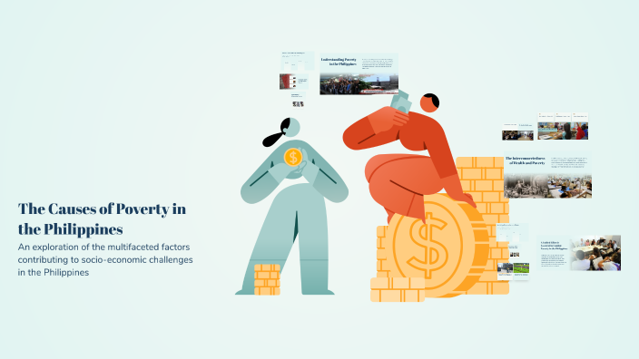 The Causes of Poverty in the Philippines by dendis near on Prezi