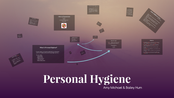 Personal Hygiene by Amy Michael on Prezi