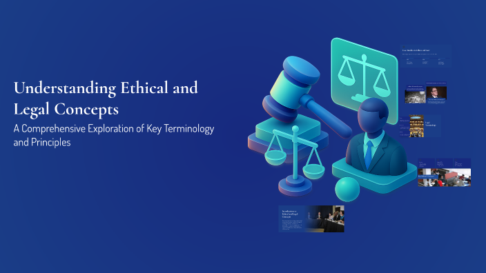 Understanding Ethical and Legal Concepts by Moataz Qabeel on Prezi
