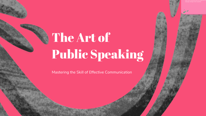 The Art of Public Speaking by 雨 雨 on Prezi
