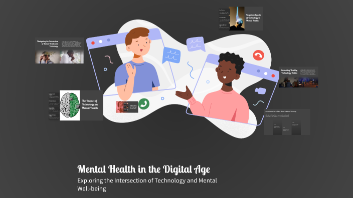 Mental Health in the Digital Age by Frank Segura on Prezi