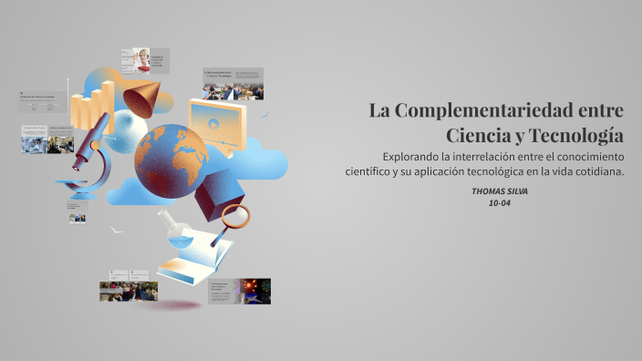 La Complementariedad entre Ciencia y Tecnología by Guadalupe Silva ...