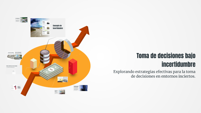 Toma de decisiones bajo incertidumbre by Raymundo Luna Mendez on Prezi