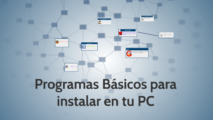 Programas Basicos para instalar en tu PC by patricia Mallo on Prezi