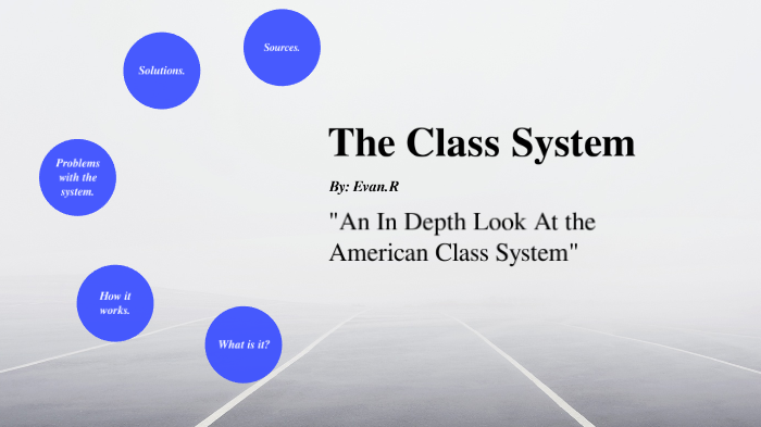 class system by Evan Ranasooriya on Prezi