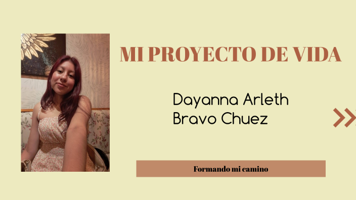 MI PROYECTO DE VIDA by Dayanna Bravo on Prezi