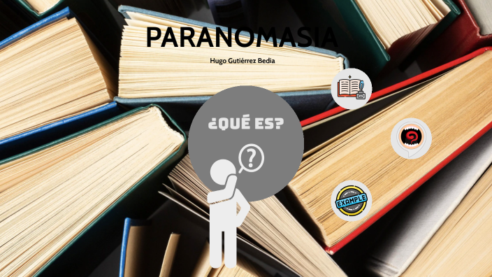 PARANOMASIA by Hugo Gutiérrez Bedia on Prezi