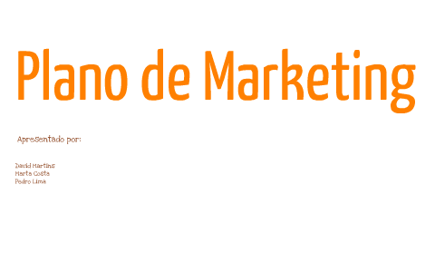 Plano de Marketing by David Martins on Prezi