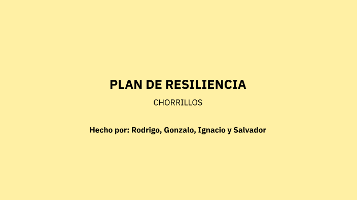 Plan de Resiliencia by Ignacio C on Prezi