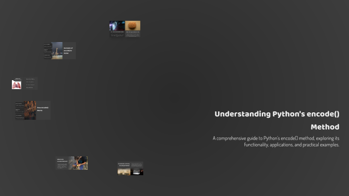 Understanding Python's encode() Method by IRISH NICOLE DELA CRUZ on Prezi