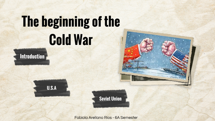 Beginning of the Cold War by Faby Arellano on Prezi