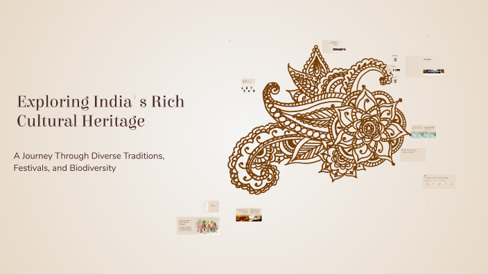 Exploring India's Rich Cultural Heritage by Yash Joshi on Prezi