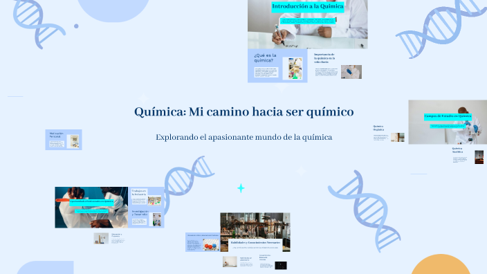 Química: Mi camino hacia ser químico by Rafael Castillo Gonzalez on Prezi