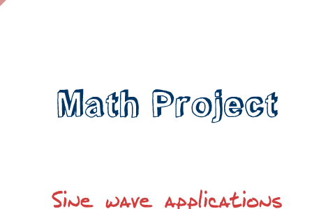 math sine wave project by Medha Alisetty on Prezi