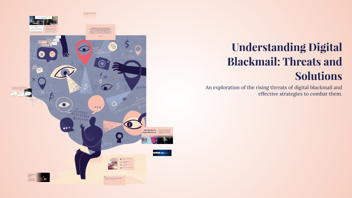 Understanding Digital Blackmail: Threats and Solutions by Oulghazi ...