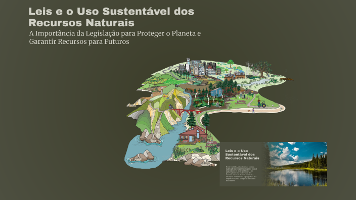 Leis e o Uso Sustentável dos Recursos Naturais by Felipe Schmidt on Prezi