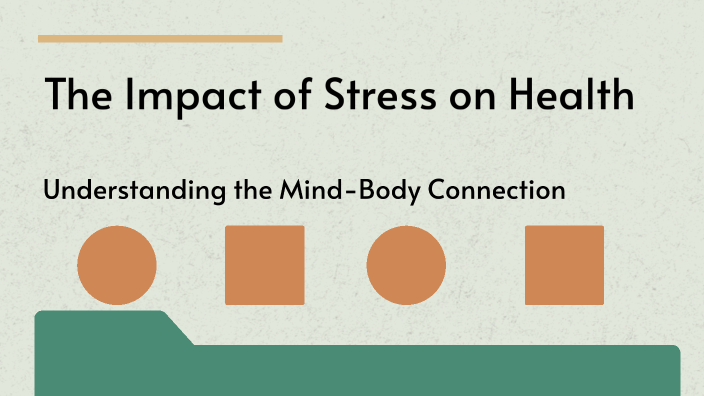 The Impact of Stress on Health by CLAIRE BRADLEY on Prezi