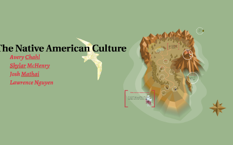 The Native American Culture by Lawrence Nguyen on Prezi