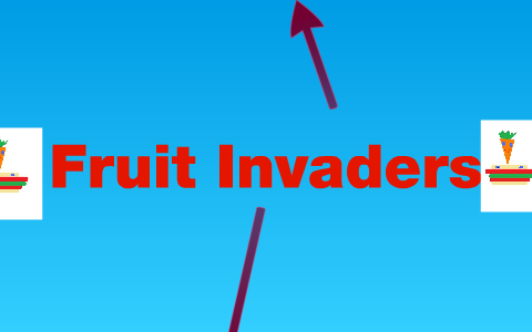 Fruit Invaders COVIO Gaming by Connor Iggy on Prezi