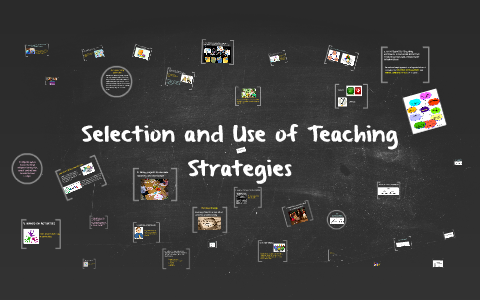Selection and Use of Teaching Strategies by Frea Suyom on Prezi