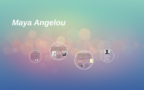 Maya Angelou by Amy Rule on Prezi