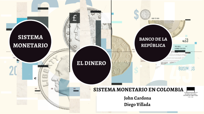 Sistema Monetario En Colombia By Tatiana Escobar On Prezi