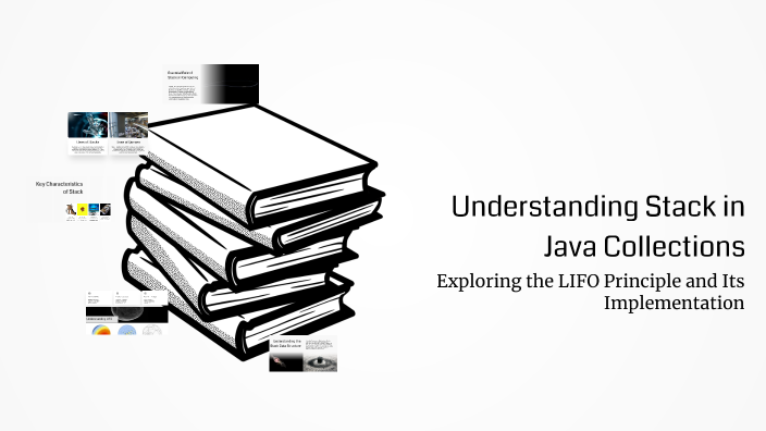 Understanding Stack in Java Collections by Harika Varma on Prezi