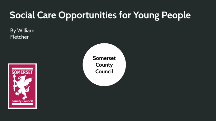 social-care-opportunities-for-young-people-by-will-fletcher-on-prezi