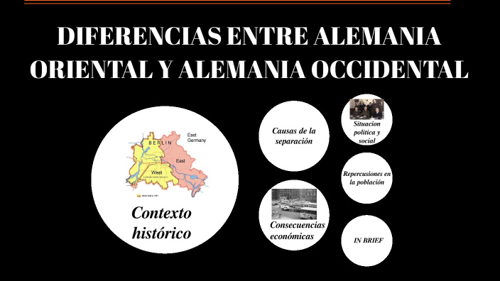 DIFERENCIAS ENTRE ALEMANIA ORIENTAL Y ALEMANIA OCCIDENTAL by Jose
