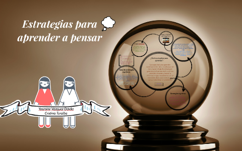 Estratégias Para Aprender A Pensar By Yasmine Vazquez On Prezi