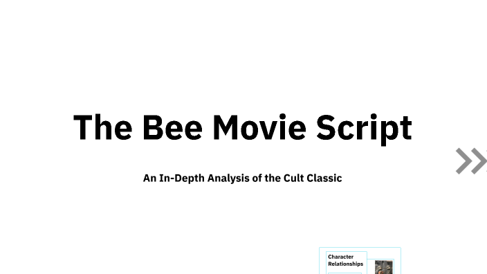 The Bee Movie Script by JESSIE GARCIA BRAN on Prezi