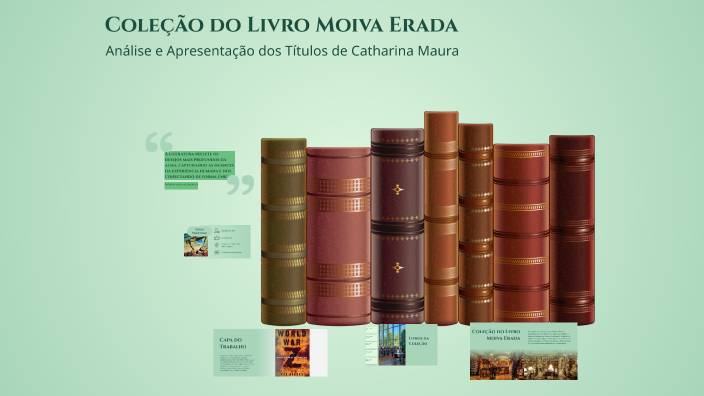 Moiva Coleção do Livro Moiva Erada by Monica Raquel Sobral Gomes on Prezi