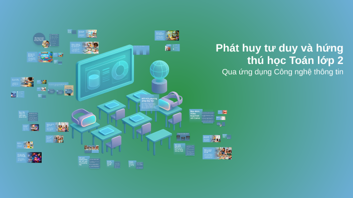 Phát huy tư duy và hứng thú học Toán lớp 2 by Cuong Nguyen on Prezi