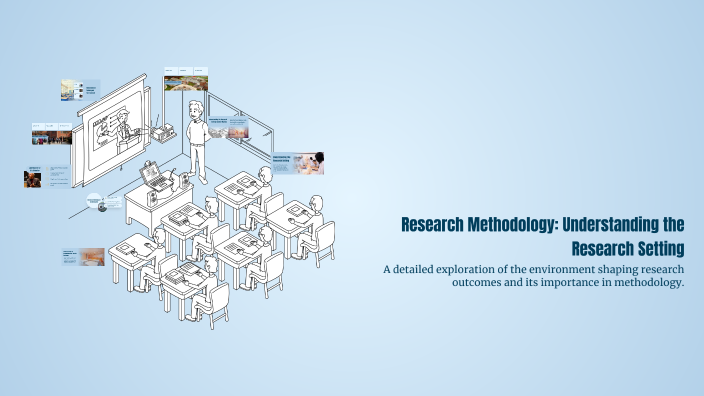 Research Methodology: Understanding the Research Setting by Christal ...