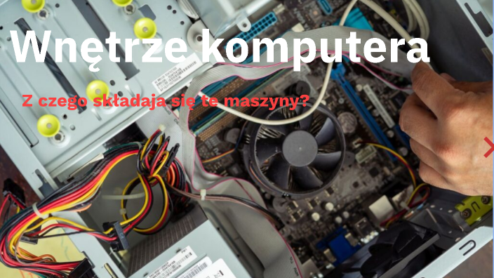 wnętrze komputera by Zuzanna Kurowska on Prezi