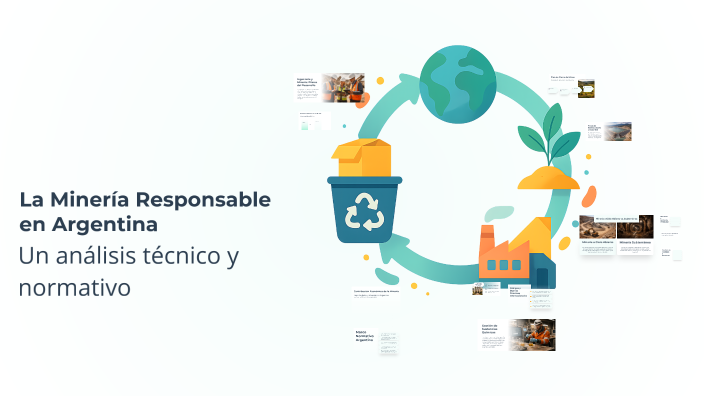 La Minería Responsable en Argentina by Eva Mariana Núñez on Prezi