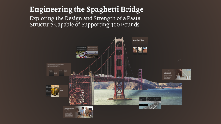 Spaghetti Engineering Engineering the Spaghetti Bridge by Jaan de Graaf on Prezi