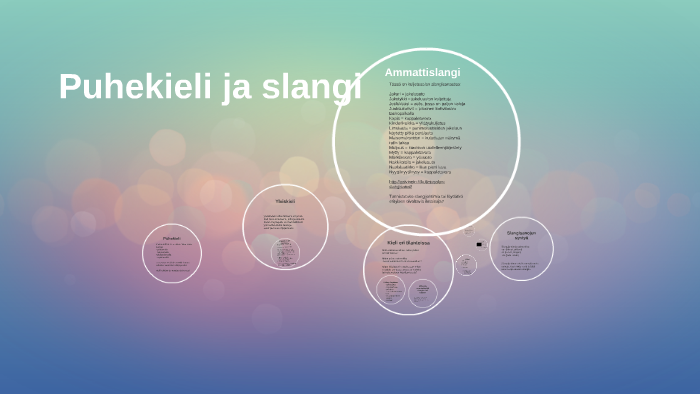 Puhekieli ja slangi by Maria Laakkonen on Prezi Next