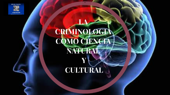 LA CRIMINOLOGIA COMO CIENCIA NATURAL Y CULTURAL By Karla Alejandra ...