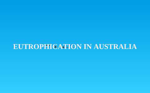 eutrophication australia case study